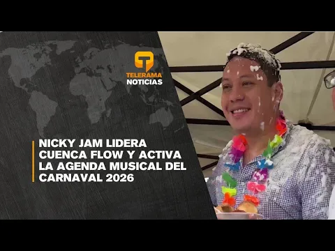 Nicky Jam lidera Cuenca Flow y activa la agenda musical del carnaval 2026