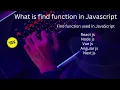 Lecture No 11 - How To Used find Function in JavaScript React js Node js Vue js