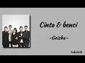Lagu Geisha - Cinta \u0026 benci | Lirik Lagu