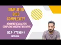 Simplified Asymptotic Analysis and Big O Lecture-2 Time complexity Python Hindi DSA Graph