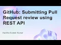 GitHub Submitting Pull Request review using REST API