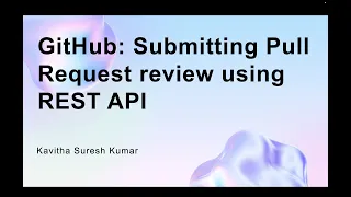GitHub Submitting Pull Request review using REST API