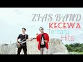 Download Lagu ZIAS BAND -KECEWA Single terbaru (Hits) official
