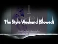 EDITKINGS, CoverZounds & Slow Motion Tunes - The Style Weekend (Slowed)  | TikTok Edit