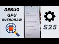 How to Turn Debug GPU Overdraw on Galaxy Ultra - Reveal What s Slowing You Down