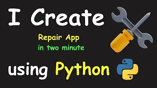 I CREATE REPAIR APP IN 2 MIN USING PYTHON LEARN PYTHON BY BUILDING SIMPLE PROJECTS