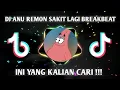 DJ ANU REMON SAKIT LAGI BREAKBEAT TIKTOK VIRAL TERBARU 2022!!!