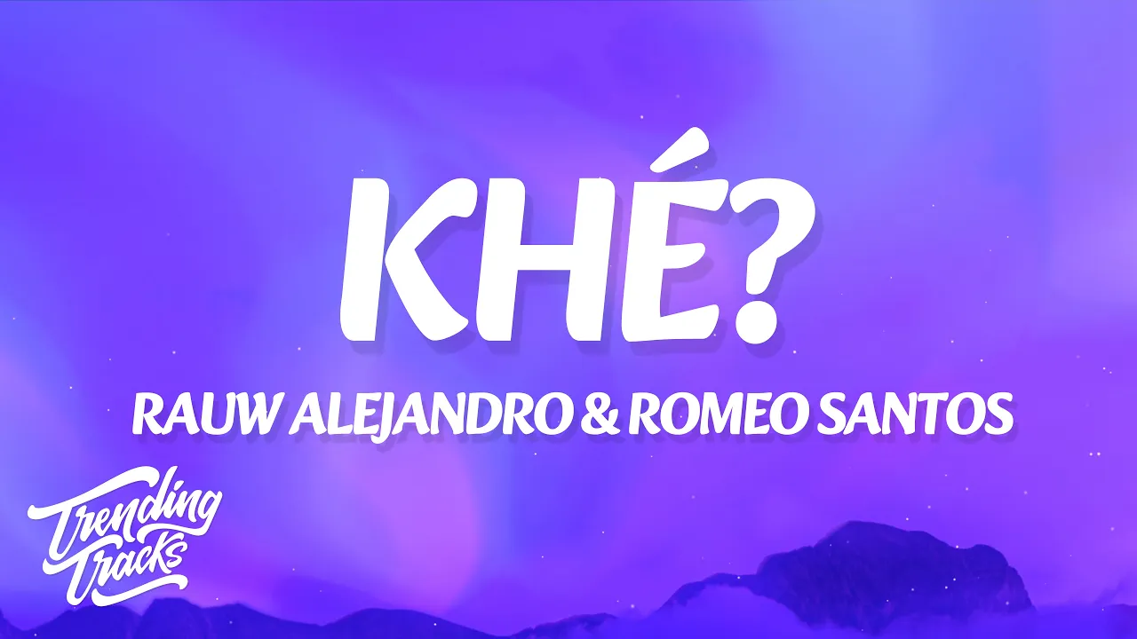 Rauw Alejandro, Romeo Santos - Khé? (Letra / Lyrics) Rauw Alejandro, Romeo Santos - Khé? (Letra / Lyrics)