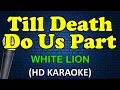 Download Lagu TILL DEATH DO US PART - White Lion (HD Karaoke)