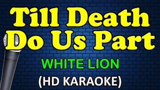 Download TILL DEATH DO US PART - White Lion (HD Karaoke) MP3