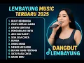 Download Lagu BUKIT BERBUNGA - PENGADILAN CINTA - LEMBAYUNG MUSIC FULL ALBUM DANGDUT KOPLO TERBARU 2025