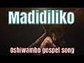 Lagu Omadidiliko | Oshiwambo Gospel Song |