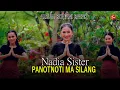 Nadia Sister - Panotnoti Ma Silang ( Official Music Video )