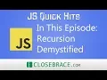 JS Quick Hits 46 - Recursion Demystified