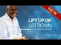 LIFT UP OR LET DOWN VICTORY DEPENDS ON IT - Bishop Stephen Hamilton