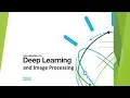 Introduction to Deep Learning and Image Processing