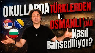 BALKAN ÜLKELERİNDE "TÜRKLER" HAKKINDA NELER ÖĞRETİLİYOR? | Ders Kitaplarını İnceledim!