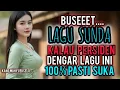 Download Lagu BUSET..LAGU SUNDA KALAU PERSIDEN DENGAR LAGU INI 100 % PASTI SUKA .