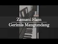 Download Lagu (Zamani Slam) Gerimis Mengundang | Firah Mazri [Piano Cover]