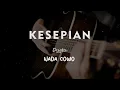 Download Lagu KESEPIAN // DYGTA // KARAOKE GITAR AKUSTIK NADA COWO ( MALE )