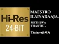 Download Lagu Methuva Thanthi(24Bit Hires) I I Thalattu(1993) I I Ilaiyaraaja I I Mano I I Minmini
