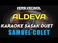 Download Lagu KARAOKE SASAK DUET SAMBEL COLET VERSI KECIMOL ALDEVA