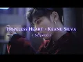 Hopeless Heart - Keanu Silva, Toby Romeo, SACHA ( Slowed )