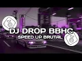 Download Lagu DJ DROP BBHC BRUNTAL SPEED UP  KING ERCAN