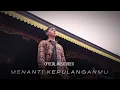 Download Lagu ARRY KRISTYANTO - MENANTI KEPULANGANMU (Official Music Video)
