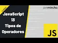 JavaScript Course 13 Types of Operators -