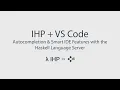IHP Visual Studio Code Autocompletion Smart IDE Features with Haskell Language Server