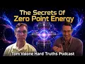 The Secrets of Zero Point Energy - Tom Valone Hard Truths Podcast