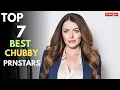 Top 7 Best Chubby Prnstars in July 2026
