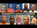 Most Sinister Husbands Mississippi True Crime Stories