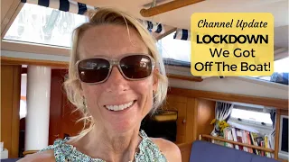 Lockdown We Got Off The Boat | A Sailing Britican Channel Update