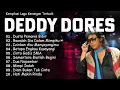 Download Lagu 10 Lagu Kenangan Deddy Dores Paling Hits \u0026 Membekas di Hati