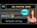 dsa practice question rotate array array practice problem data structure playlist gfg dsa