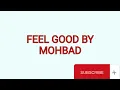 FEEL GOOD BY MOHBAD
