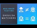 Test Suite Shoulda Matchers