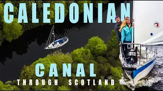 Sailing Scotland’s Caledonian Canal | Sailing Florence Ep.209