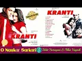 Lagu O Naukar Sarkari/Udit Narayan \u0026 Alka Yagnik/Kranti (2002)/Bollywood Songs/Original CD Rip