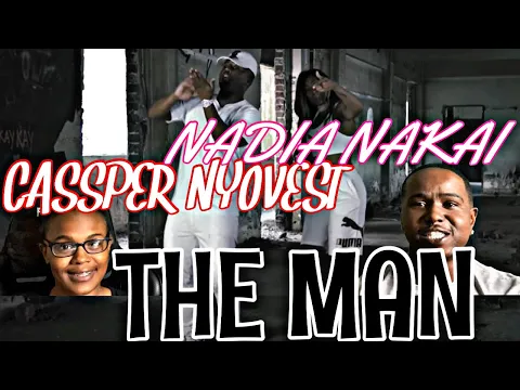 Download MP3 NADIA NAKAI FT CASSPER NYOVEST - THE MAN (OFFICIAL MUSIC VIDEO) | REACTION