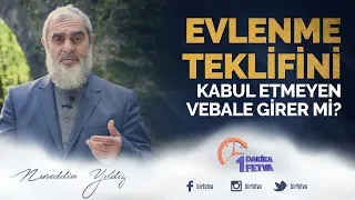Evlenme teklifini kabul etmeyen vebale girer mi?