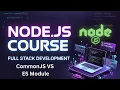 CommonJS vs ES Modules in Node js Complete Guide for Beginners to Advanced Full Stack Course