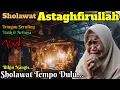 Download Lagu 🎼 SHOLAWAT NABI - SHOLAWAT ASTAGHFIRULLAH MERDU IRINGAN SERULING Bikin Nangis
