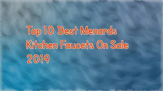 Top 10 Menards Kitchen Faucets On Sale 2019