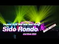 Download Lagu DJ Sido Rondo Full Bass Viral Tiktok | Kabeh iki ora perlu digetuni