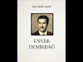 Enver Demirbağ - Yüksek Minarede Kandiller Yanar 3