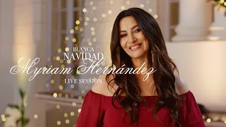 Myriam Hernández | Blanca Navidad - Live Session 2025