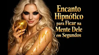 🍯MELODIA ENCANTADA - Sinta-se a mulher dos sonhos dele (Extremamente Poderosa)